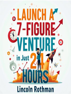 cover image of Launch a 7-Figure Venture in Just 24 Hours